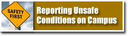 Reporting Unsafe Conditions on Campus