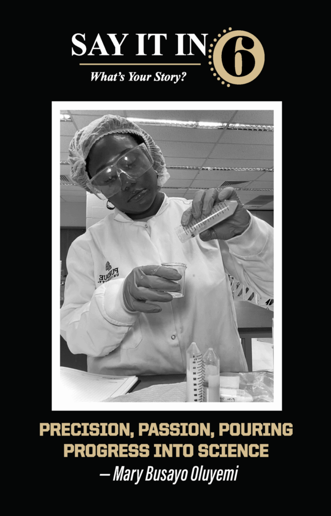 A woman working in a lab with the caption, "Precision, Passion, Pouring Progress Into Science"