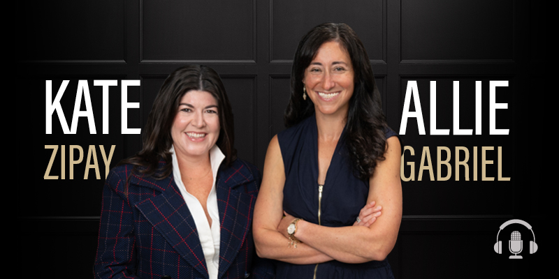 The image features podcast guests Kate Zipay and Allie Gabriel, standing side-by-side against a dark paneled backdrop.