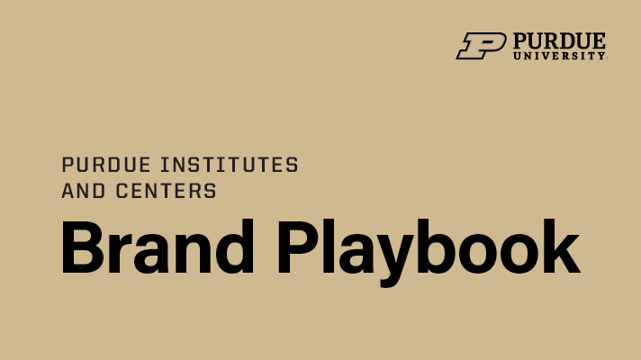 Purdue Institutes and Centers Brand Playbook