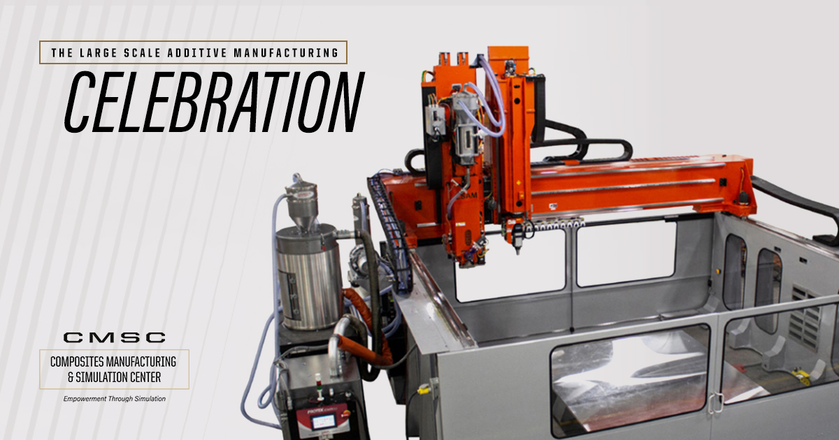 The Large Scale Additive Manufacturing Celebration October 28, 2021