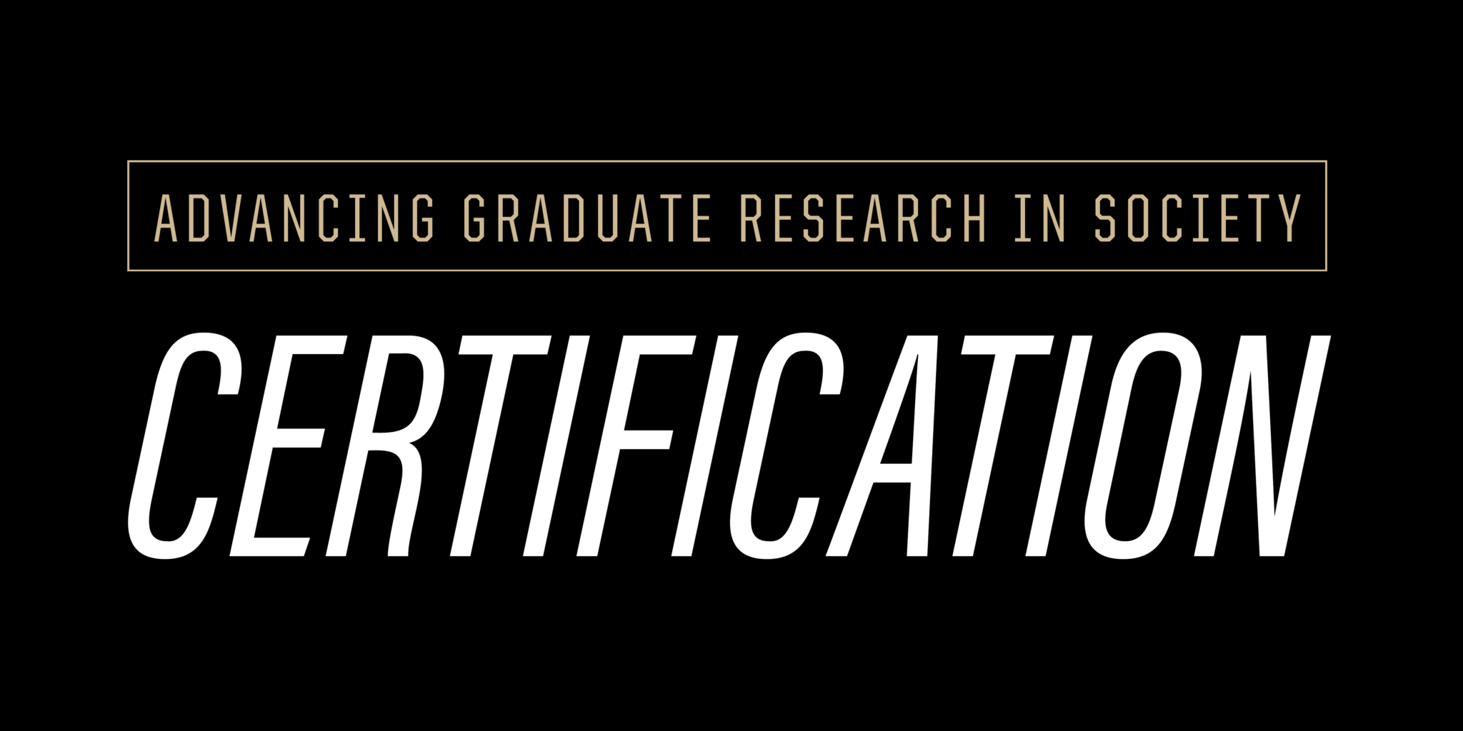 Register for Advancing Graduate Research Impact in Society certification