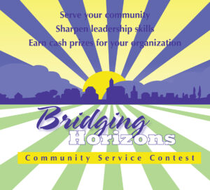 Graphic depicting farm field furrows in foreground with town in background and sun with rays extending. Text says Bridging Horizons Community Service Contest: Serve your community, Sharpen leadership skills, Earn cash prizes for your organization.