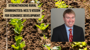 Strengthening Rural Communities: Neil's Vision for Economic Development. Neil Mylet is pictured.