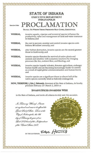 State of Indiana Executive Department of Indianapolis Proclamation, Invasive Species Awareness Week, Feb. 25-March 2, 2024.