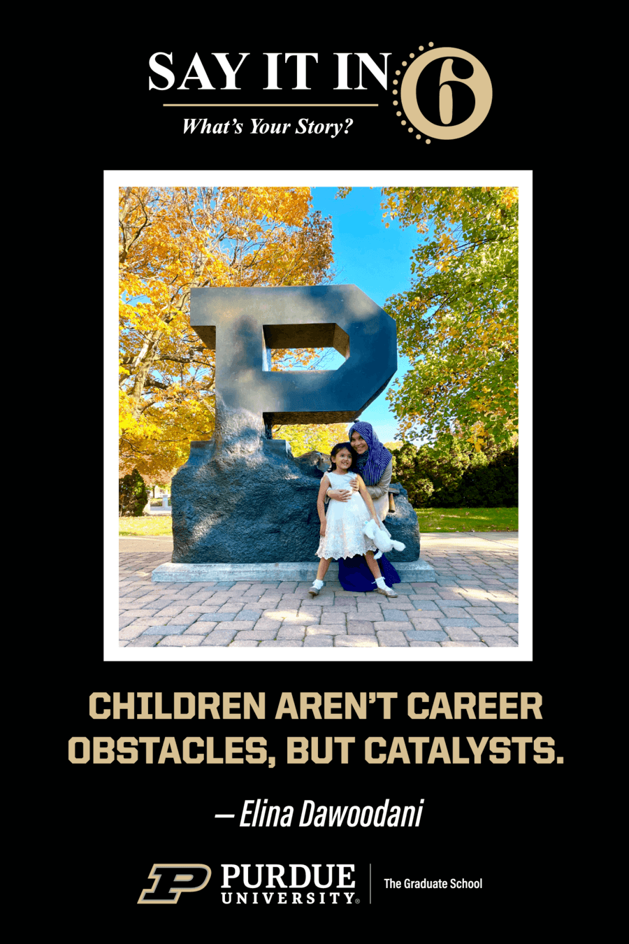 "Children aren't career obstacles, but catalysts." - Elina Dawoodani