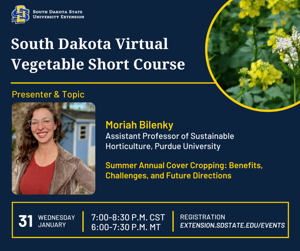 Flyer for the South Dakota Virtual Vegetable Short Course presentation with Moriah Bilenky.