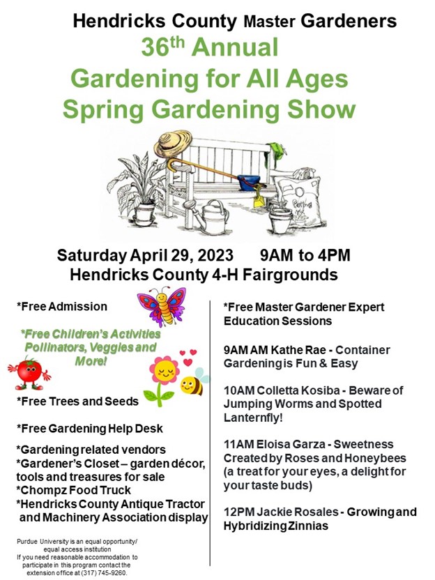 Flyer for the Gardening for All Ages Spring Gardenign Show, Saturday, April 29, 2023, 9am-4pm, Hendricks County 4-H Fairgrounds