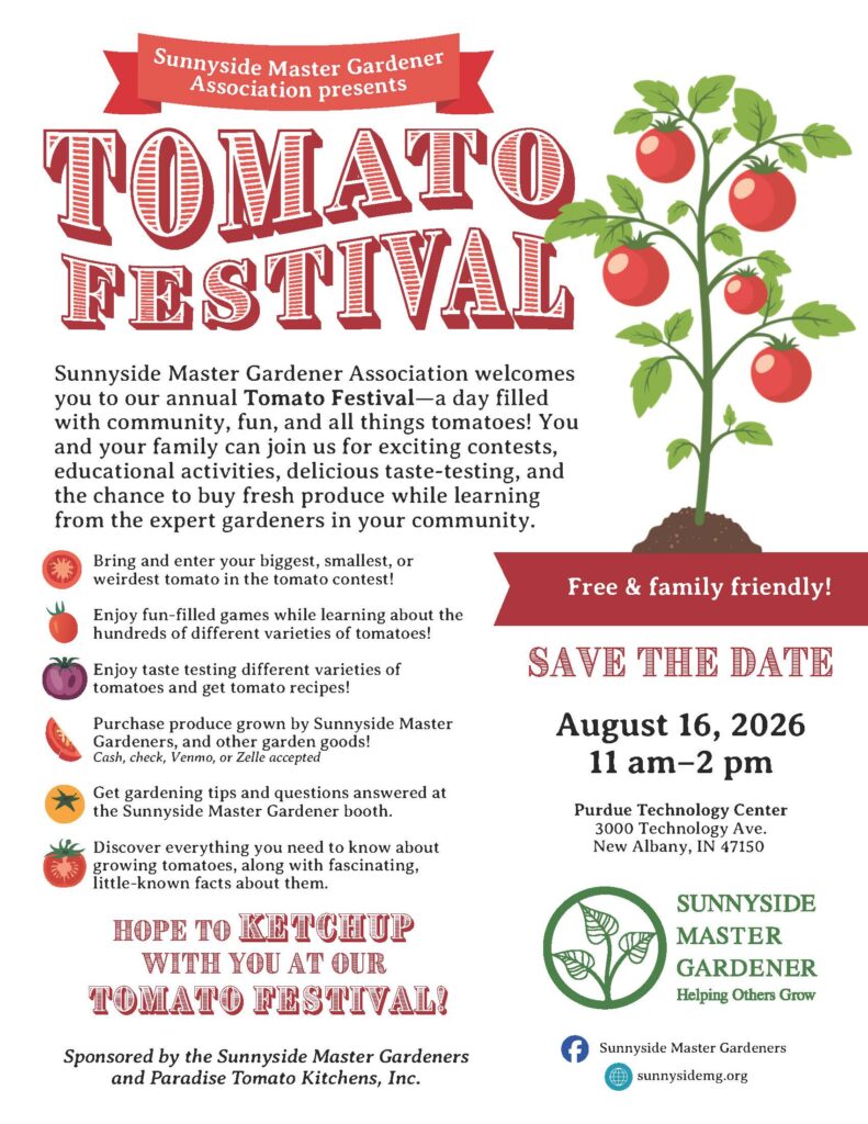 Promotional flyer for the Sunnyside Master Gardener Association's Tomato Festival. A large illustrated tomato plant with red tomatoes appears on the right side of the flyer. The event features tomato contests, educational activities, taste-testing, gardening tips, fresh produce sales, and information about growing tomatoes. The flyer highlights that the event is free and family friendly. Event details: August 16, 2026, from 11 a.m. to 2 p.m. at the Purdue Technology Center, 3000 Technology Ave., New Albany, Indiana 47150. The flyer includes the Sunnyside Master Gardener logo and contact information, including the website sunnysidemg.org and Facebook page Sunnyside Master Gardeners.