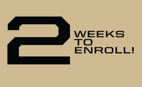 TWO WEEKS TO ENROLL