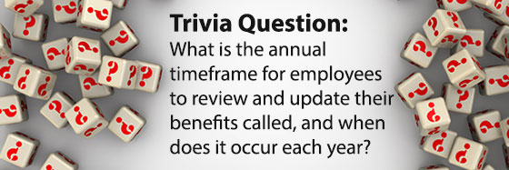 What is the annual timeframe for employees to review and update their benefits called, and when does it occur each year?