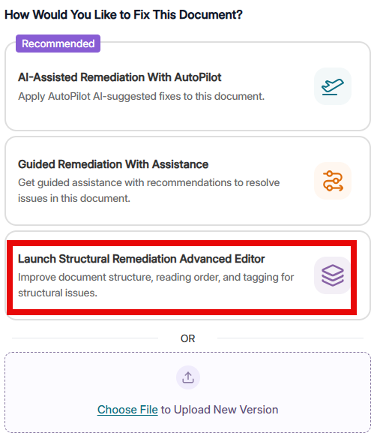 Screenshot of document remediation options, offering AI-assisted autopilot, guided assistance, or structural remediation through an advanced editor. Purple Recommended label marks AI-assisted option, red border highlights structural remediation, and lower upload area provides “Choose File” option for a new version.