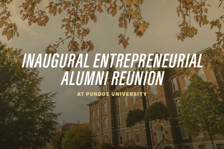 Purdue Entrepreneurial Alumni Reunion connects Boilermaker ...