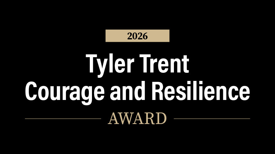 Graphic reading ‘2026 Tyler Trent Courage and Resilience Award’ in white and gold text on a black background.