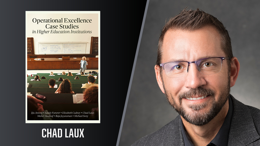 In Print graphic with Chad Laux on the right and the cover of his book “Operational Excellence Case Studies in Higher Education Institutions” on the left.