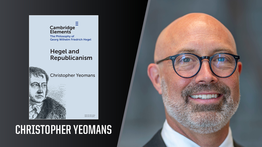 In Print graphic with Christopher Yeomans, the Justin S. Morrill Dean of the College of Liberal Arts and professor of philosophy, on the right and the cover of his book “Hegel and Republicanism” on the left.