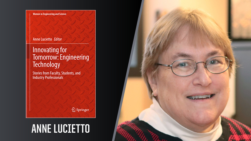 In Print: ‘Innovating for Tomorrow: Engineering Technology — Stories from Faculty, Students, and Industry Professionals’