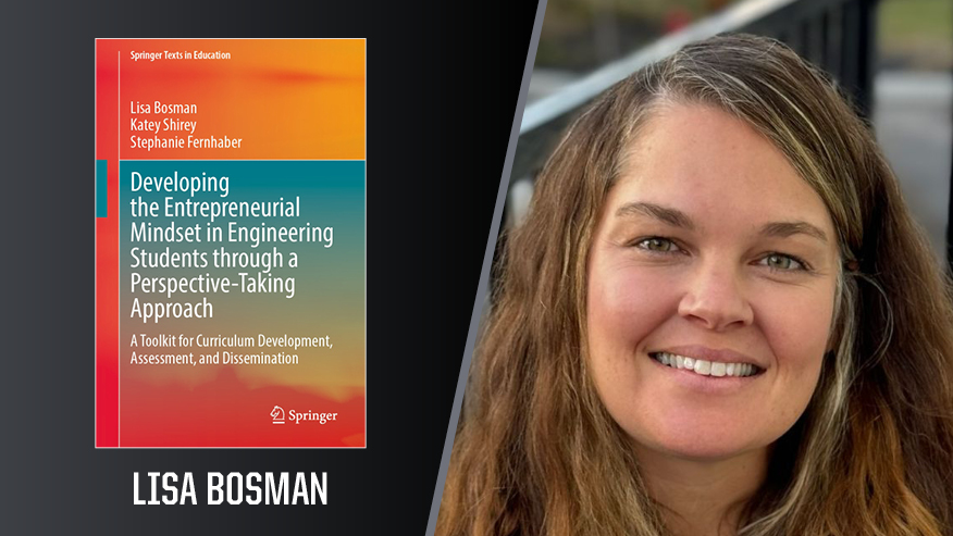 In Print graphic with Lisa Bosman and the cover of her book “Developing the Entrepreneurial Mindset in Engineering Students through a Perspective-Taking Approach: A Toolkit for Curriculum Development, Assessment, and Dissemination.”
