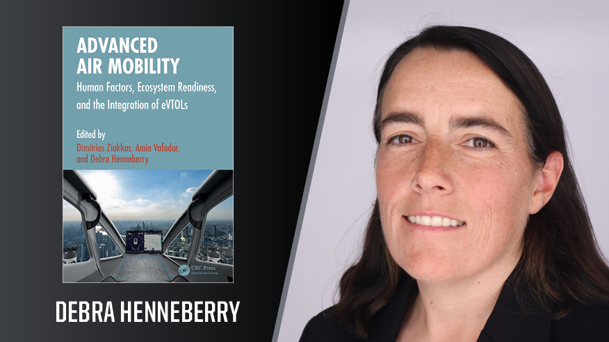 In Print graphic with Debra Henneberry and the cover of her book “Advanced Air Mobility: Human Factors, Ecosystem Readiness and the Integration of eVTOLs.”