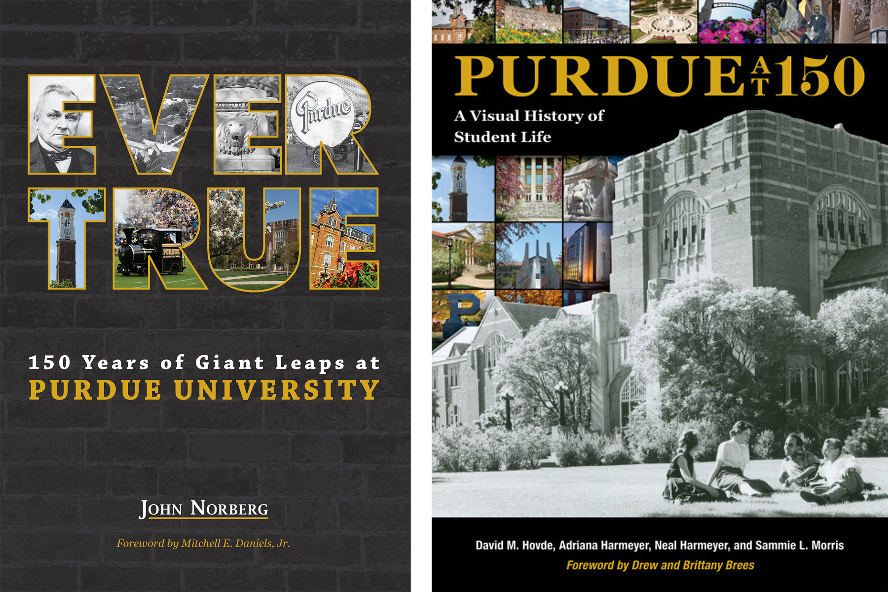 Book covers of "Ever True: 150 years of Giant Leaps at Purdue University” and “Purdue at 150: A Visual History of Student Life”