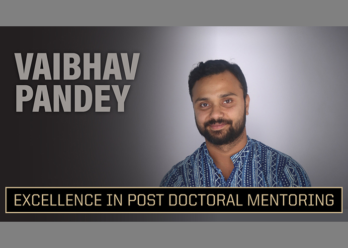 Vaibhav Pandey receives Excellence in Postdoctoral Mentoring Award