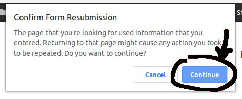 Confirm form resubmission, select the continue button.