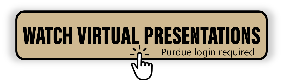 Button to access the virtual presentations. Requires a login with Purdue account information.