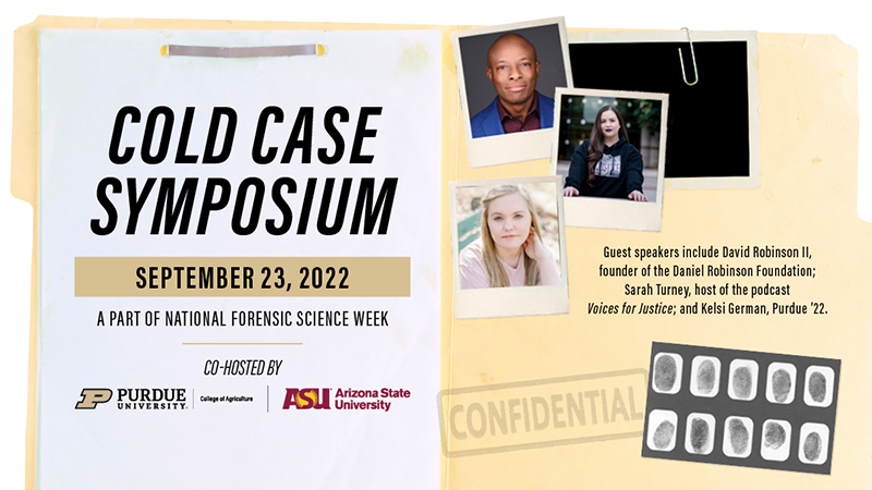 Purdue College of Agriculture and Arizona State University to co-host Cold  Case Symposium - Purdue University News