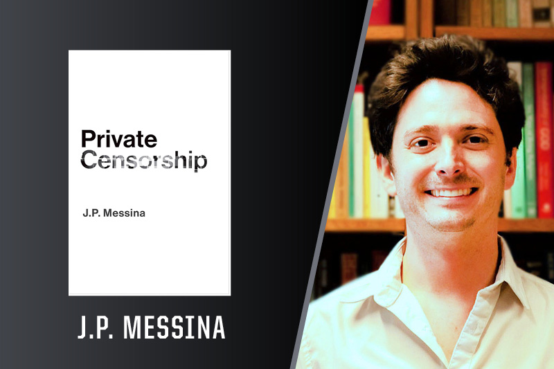 "Private Censorship," JP Messina
