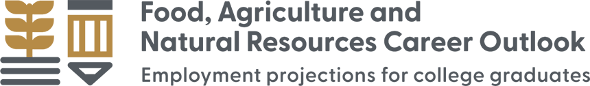 Food, Agriculture and Natural Resources Career Outlook - Employment projection for college graduates